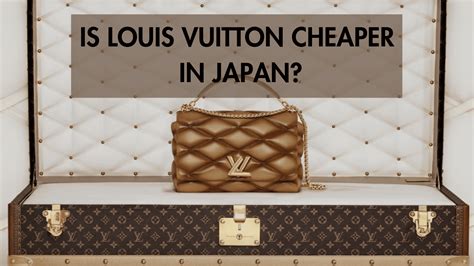 louis vuitton cheaper in japan